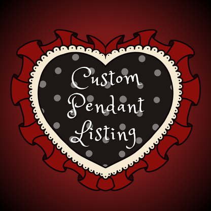 Custom Pendant Listing <3